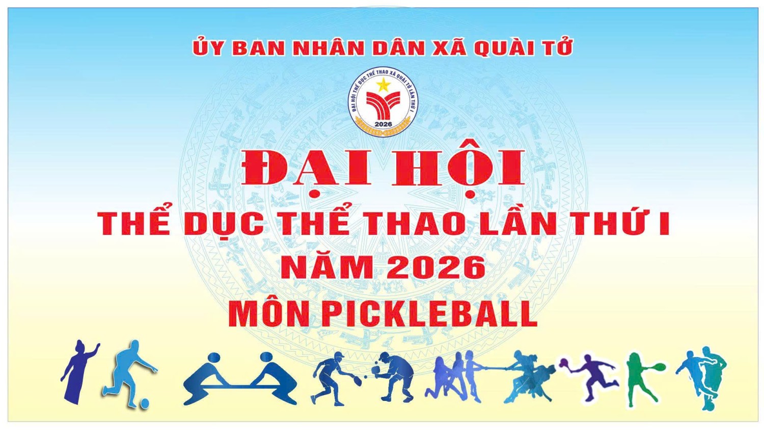 📢 THÔNG BÁO 🏓 TỔ CHỨC THI ĐẤU MÔN PICKLEBALL 🏆 ĐẠI HỘI THỂ DỤC THỂ THAO XÃ QUÀI TỞ LẦN THỨ NHẤT, NĂM 2026