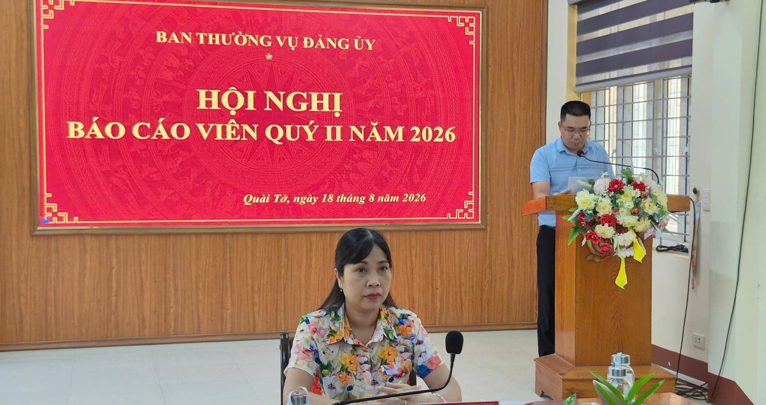 Quài Tở tổ chức Hội nghị Báo cáo viên cấp xã quý II năm 2026